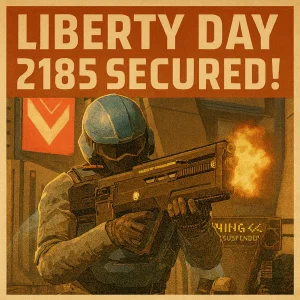Liberty Day 2185 secured!